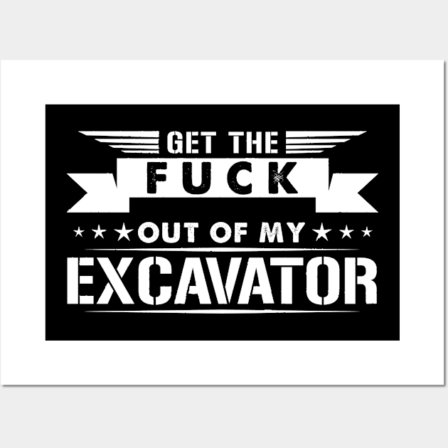 excavator operator sayings design Wall Art by HBfunshirts